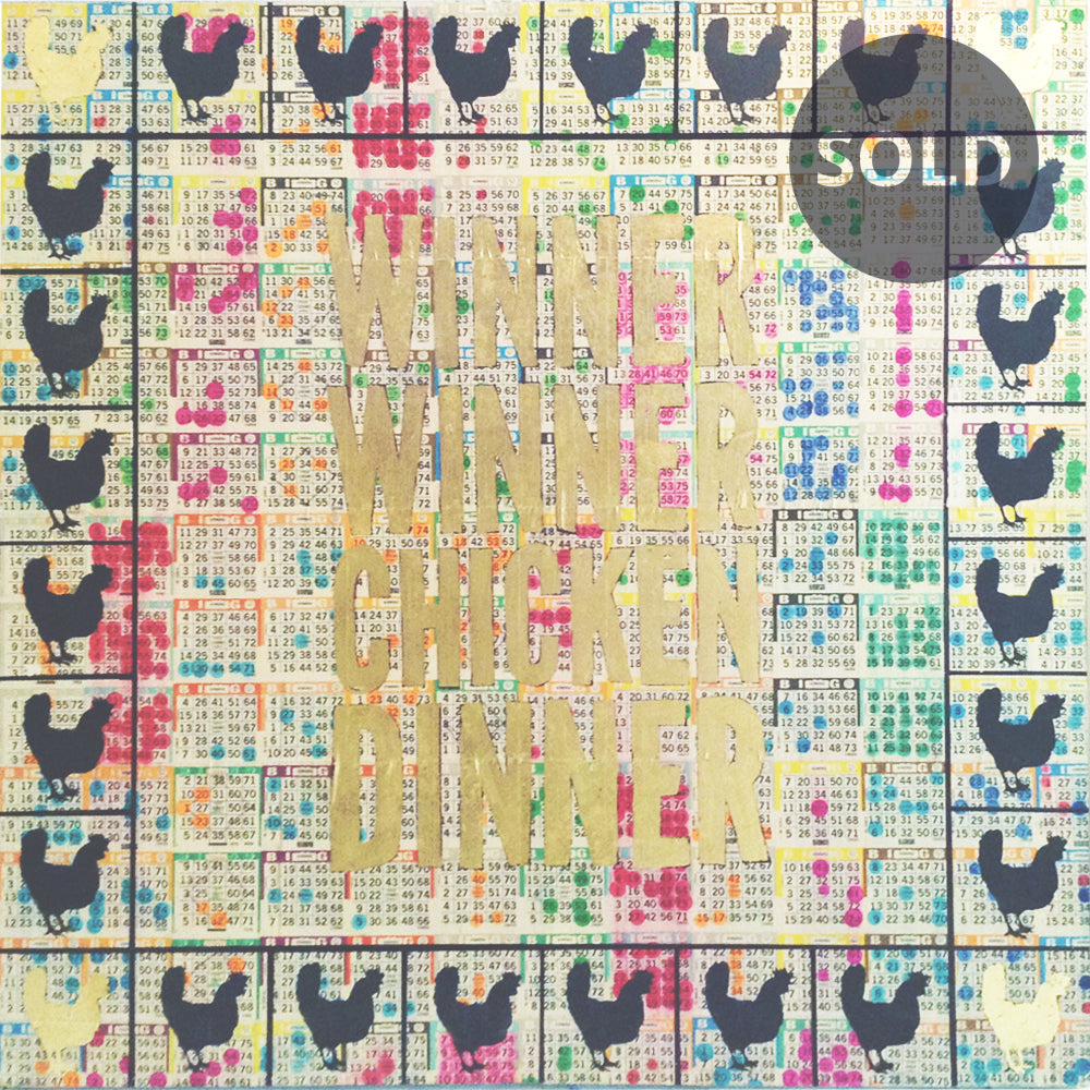 Winner Winner Chicken Dinner (2018)  • 50 x 50 x 3