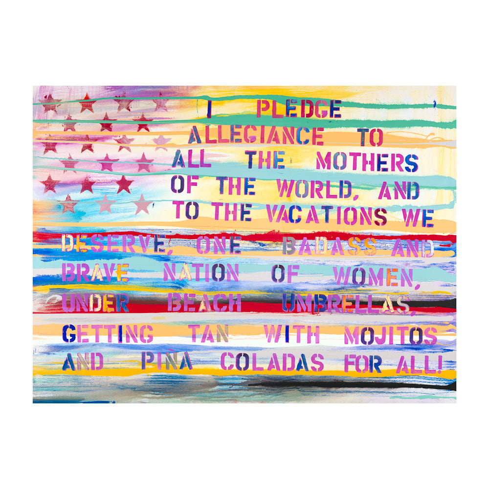 I Pledge Allegiance to the Mothers