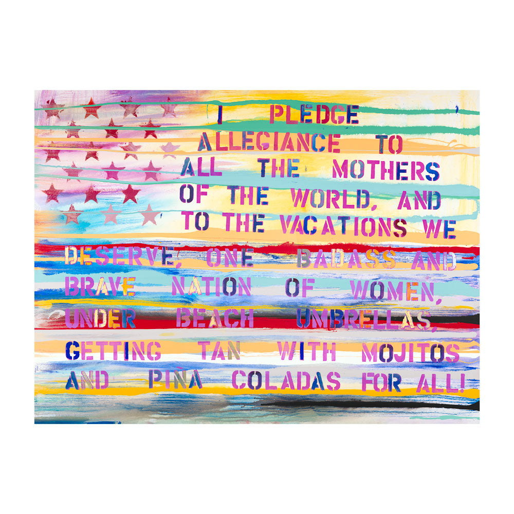 I Pledge Allegiance To The Mothers