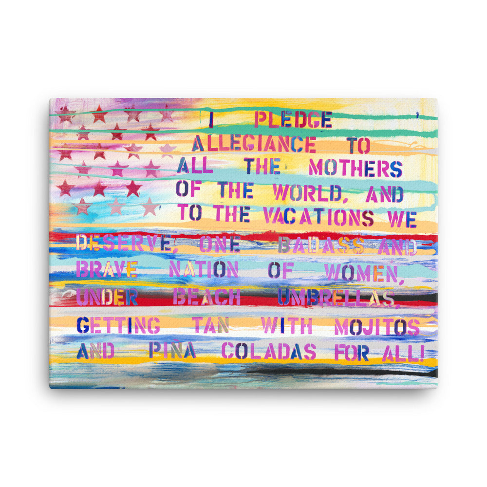 I Pledge Allegiance To The Mothers